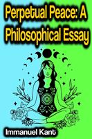   Perpetual Peace: A Philosophical Essay