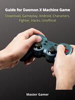   Guide for Daemon X Machine Game, Switch, Gameplay, Arsenal, Armor, Mods, Best Weapons, Unofficial