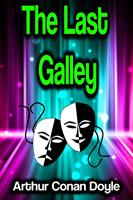   The Last Galley