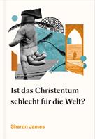  Ist das Christentum schlecht f&uuml;r die Welt?