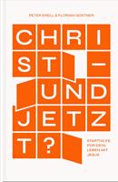   Christ &ndash; und jetzt?