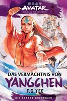   Avatar &ndash; Der Herr der Elemente: Das Verm&auml;chtnis von Yangchen (Die Avatar-Chroniken 4)