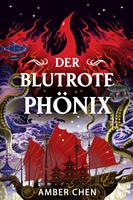   Der blutrote Ph&ouml;nix (Der Sturz des Drachen 2)