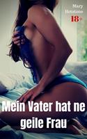   Mein Vater hat ne geile Frau