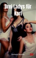   Drei Ladys für Karl