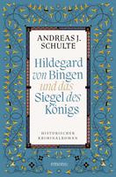   Hildegard von Bingen und das Siegel des Königs