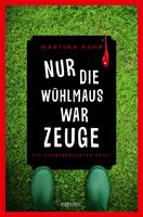 Nur die Wühlmaus war Zeuge
