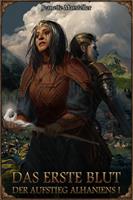   DSA: Das erste Blut - Der Aufstieg Alhaniens 1