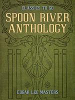   Spoon River Anthology