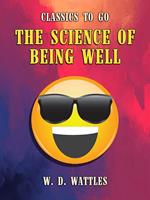   The Science of Being Well