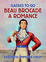   Beau Brocade A Romance