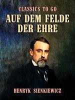   Auf dem Felde der Ehre
