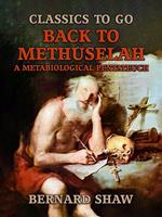   Back to Methuselah, A Metabiological Pentateuch