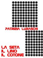   La seta, il lino, il cotone