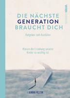   Die nächste Generation braucht dich