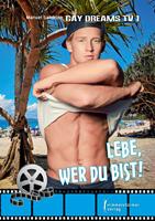   Lebe, wer du bist!