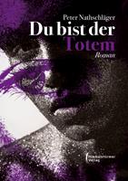   Du bist der Totem