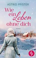   Wie ein Leben ohne dich