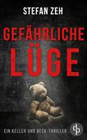   Gef&auml;hrliche L&uuml;ge | Der fesselnder Verschw&ouml;rungsthriller mit spannenden Wendungen