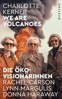   We are Volcanoes