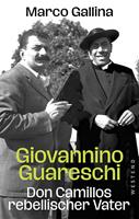   Giovannino Guareschi - Don Camillos rebellischer Vater