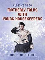   Motherly Talks with Young Housekeepers