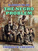   The Negro Problem