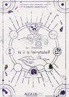   Is it a fairytale?