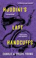   Houdini's Last Handcuffs