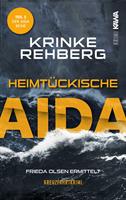   Heimtückische AIDA. Kreuzfahrtkrimi Teil 5 (AIDA Krimi)