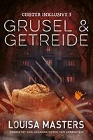  Grusel und Getreide