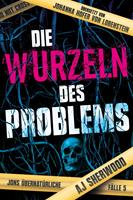   Die Wurzeln des Problems