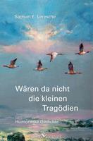 Wären da nicht die kleinen Tragödien