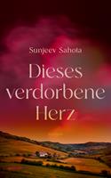   Dieses verdorbene Herz