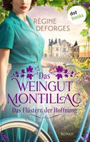   Das Weingut Montillac - Das Flüstern der Hoffnung