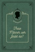   Treue Männer, wer findet sie?