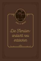 Die Familienandacht neu entdecken