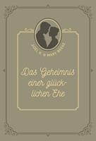 Das Geheimnis einer glücklichen Ehe