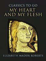   My Heart And My Flesh