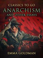   Anarchism and Other Essays