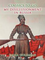   My Disillusionment in Russia