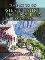 Sieben Jahre in Süd-Afrika Erster Band