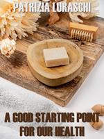   A good starting point for our health