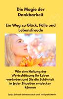   Die Magie der Dankbarkeit-Ein Weg zu Glück, Fülle und Lebensfreude