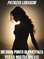   Un buon punto di partenza per la nostra salute