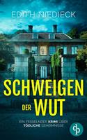   Schweigen der Wut | Ein fesselnder Krimi &uuml;ber t&ouml;dliche Geheimnisse