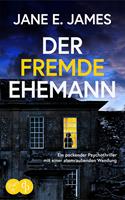   Der fremde Ehemann | Ein packender Psychothriller mit einer atemraubenden Wendung