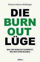   Die Burnout Lüge
