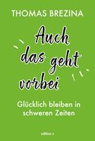   Auch das geht vorbei