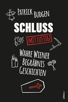   Schluss - mit lustig!